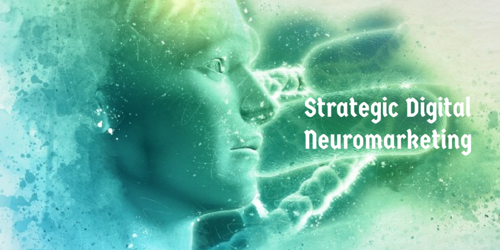 Strategic Digital Neuromarketing