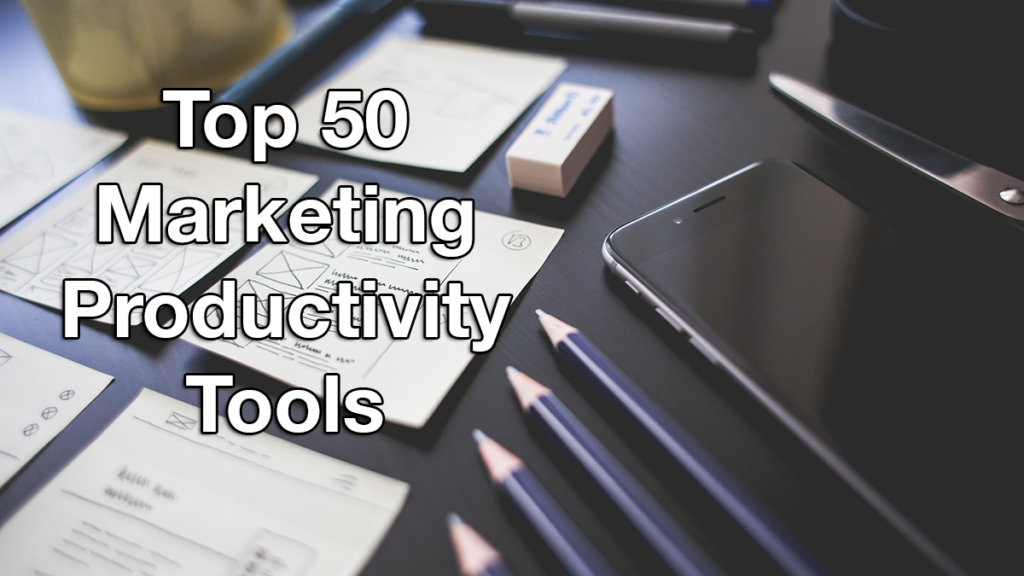 Top 50 Marketing Productivity Tools
