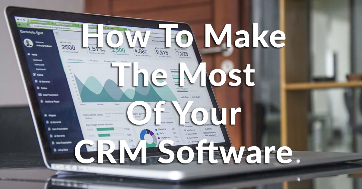 How to Make the Most of your CRM Software