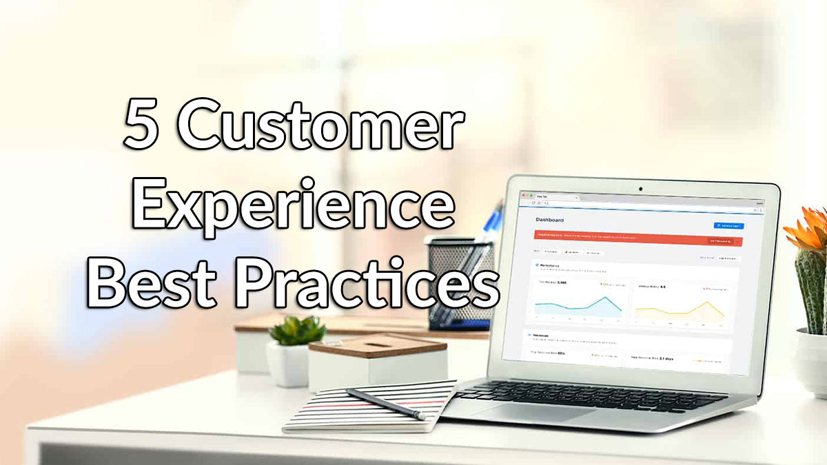 5 Customer Experience Best Practices