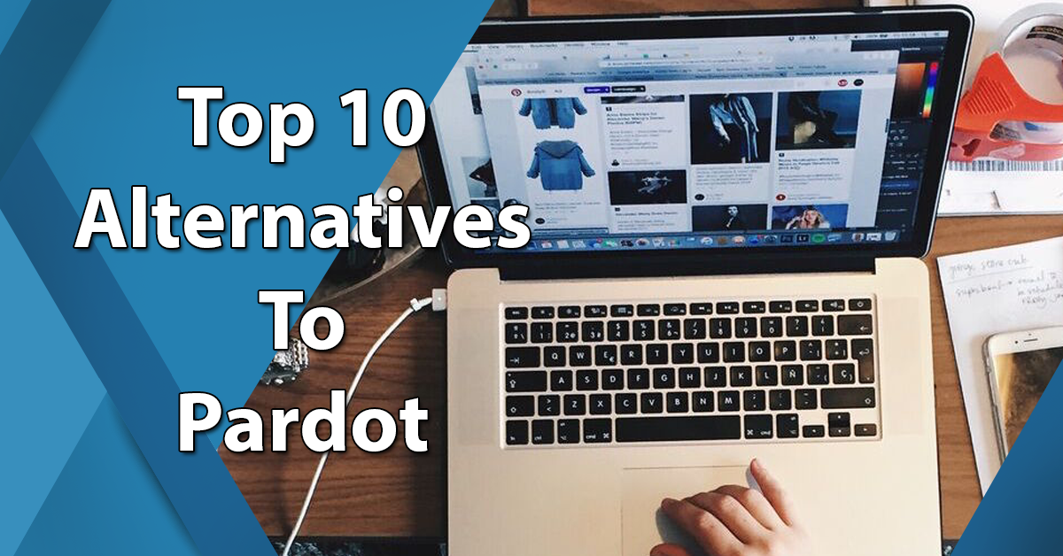 Top 10 Alternatives to Pardot