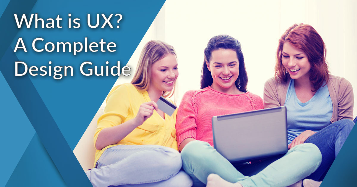 What is UX? A Complete Design Guide