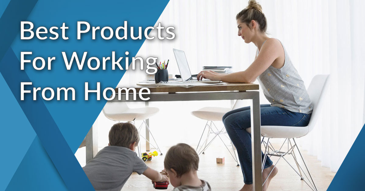 20 Best Products for Working from Home Essential Software You Will Need