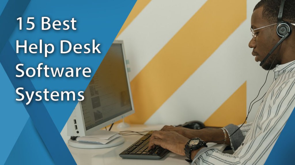 Best Help Desk Software Systems