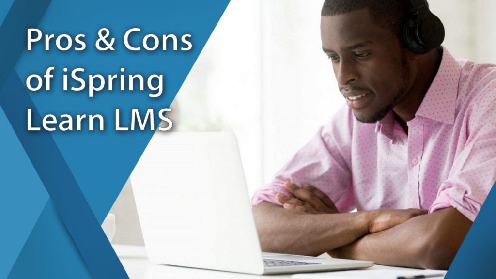 pros and cons of ispring learn lms