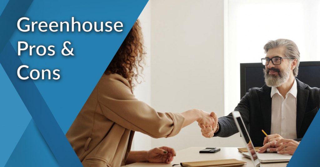 greenhouse pros and cons