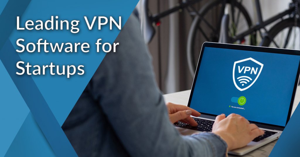 leading vpn software for startups