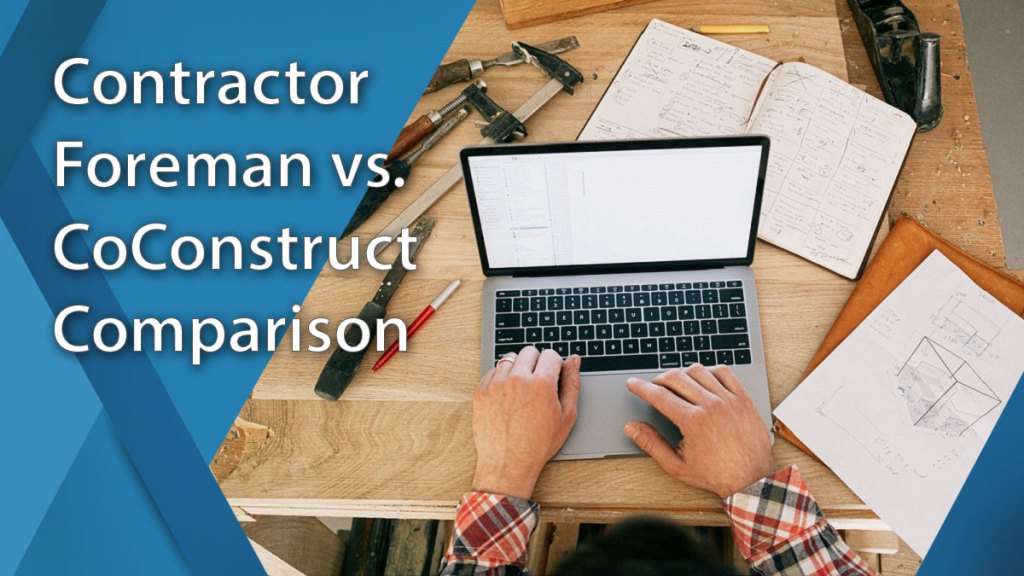 Contractor Foreman vs Coconstruct Comparison