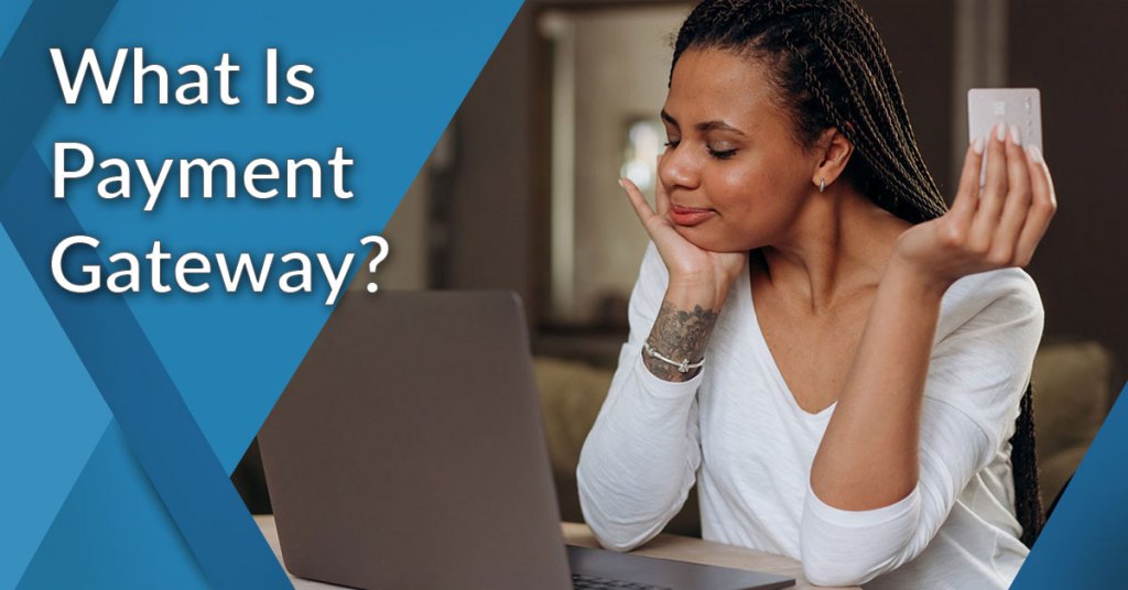 What is payment gateway