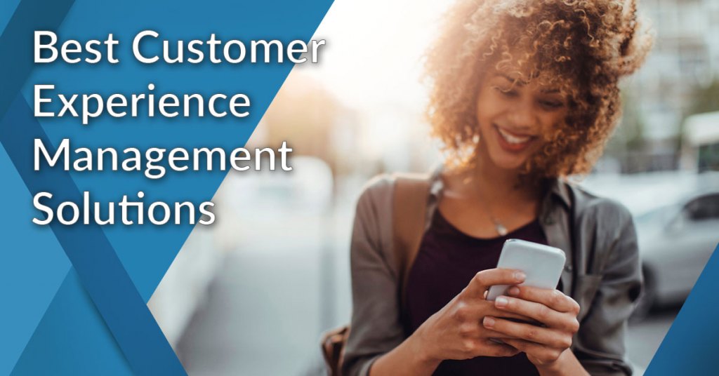 Best Customer Experience Management Solutions