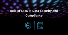 Role of SaaS in Data Security and Compliance