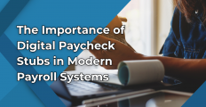 The Importance of Digital Paycheck Stubs in Modern Payroll Systems